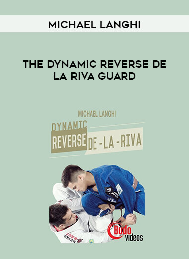 The Dynamic Reverse De La Riva Guard with Michael Langhi digital download