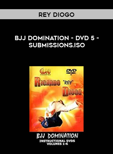 Rey Diogo - BJJ Domination - DVD 5 - Submissions.ISO digital download