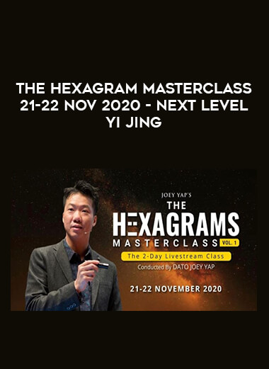 The Hexagram Masterclass 21-22 Nov 2020 - Next Level Yi Jing digital download