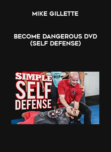 Mike Gillette - Become Dangerous DVD (Self Defense) digital download
