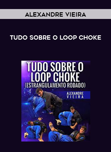 Alexandre Vieira - Tudo Sobre o Loop Choke digital download