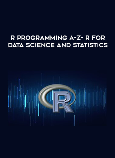 R Programming A-Z- R For Data Science and Statistics digital download