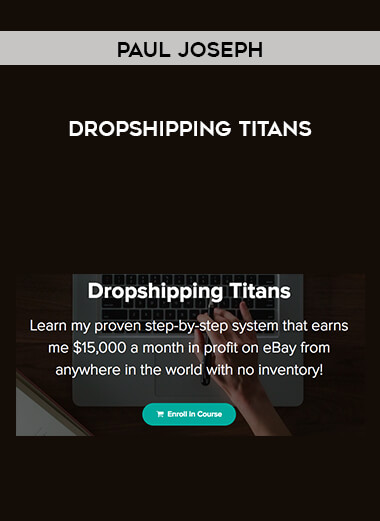 Paul Joseph - Dropshipping Titans digital download
