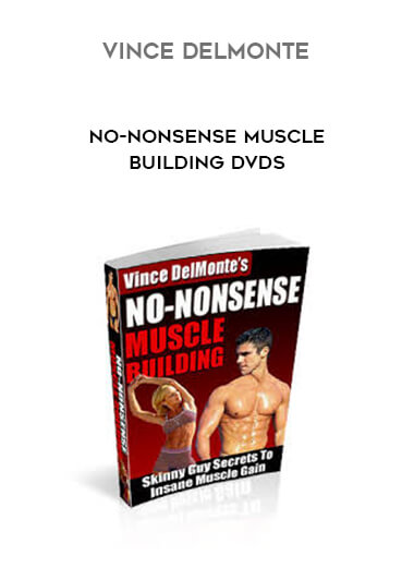 Vince Delmonte - No-Nonsense Muscle Building DVDs digital download
