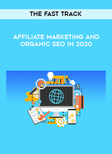 Affiliate Marketing and Organic SEO in 2020 - The Fast Track digital download