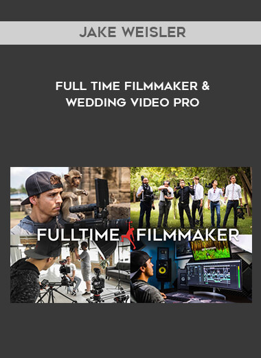 Jake Weisler - Full Time Filmmaker & Wedding Video Pro digital download