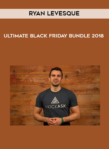 Ryan Levesque - Ultimate Black Friday Bundle 2018 digital download