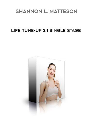 Shannon L. Matteson - Life Tune-Up 3.1 Single Stage digital download