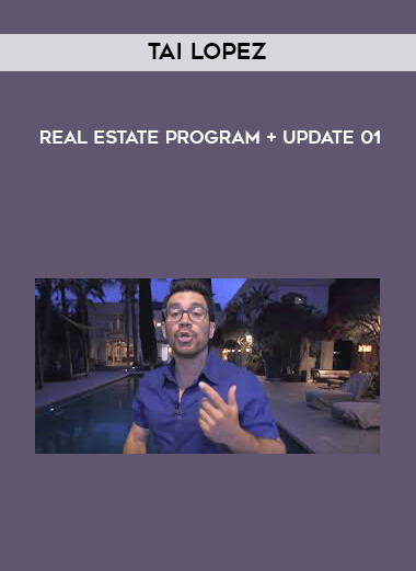 Tai Lopez - Real Estate Program + Update 01 digital download