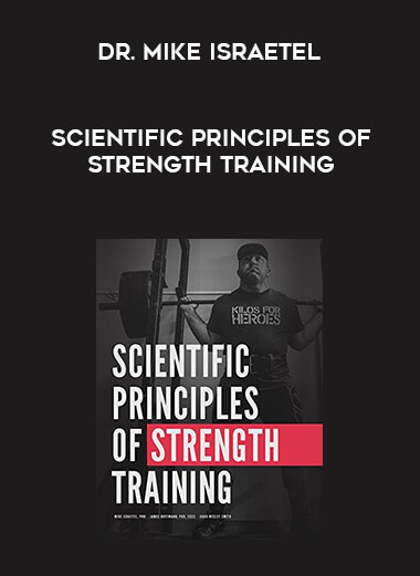 Dr. Mike Israetel - Scientific Principles Of Strength Training digital download