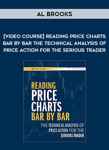 [Video Course]Al Brooks - Reading Price Charts Bar by Bar The Technical Analysis of Price Action for the Serious Trader digital download