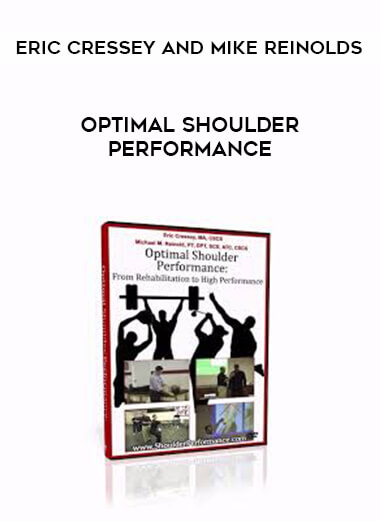 Optimal Shoulder Performance - Eric Cressey and Mike Reinolds digital download