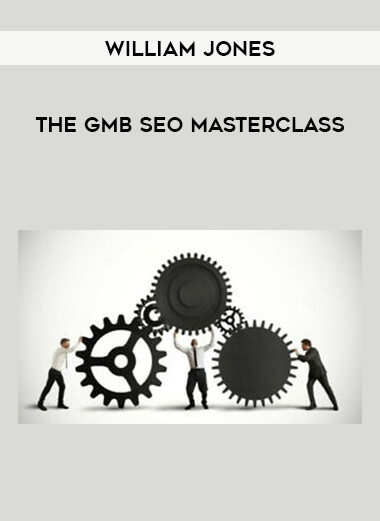 William Jones - The GMB SEO MasterClass digital download