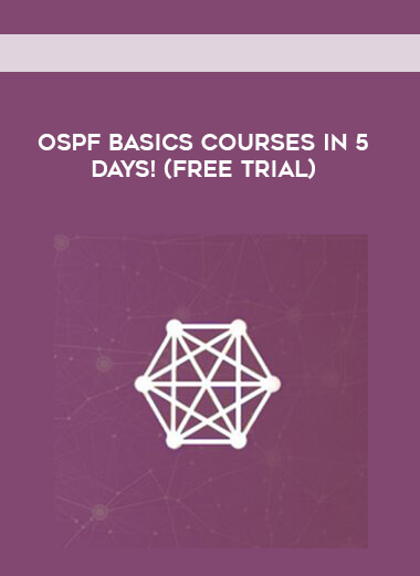 OSPF Basics Courses in 5 Days! (Free Trial) digital download