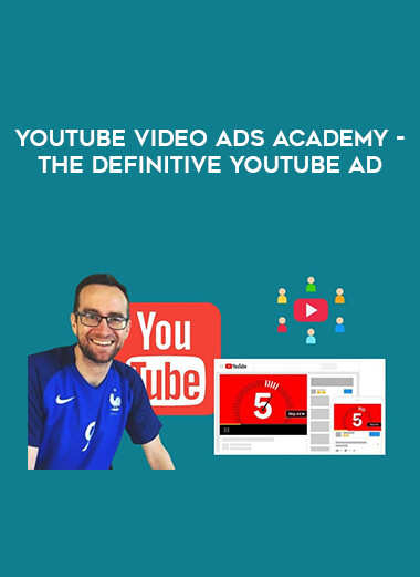 YouTube Video Ads Academy - The Definitive YouTube Ad digital download