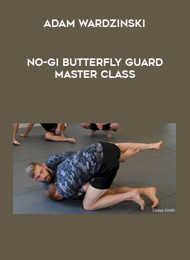 Adam Wardzinski No-Gi Butterfly Guard Master Class digital download
