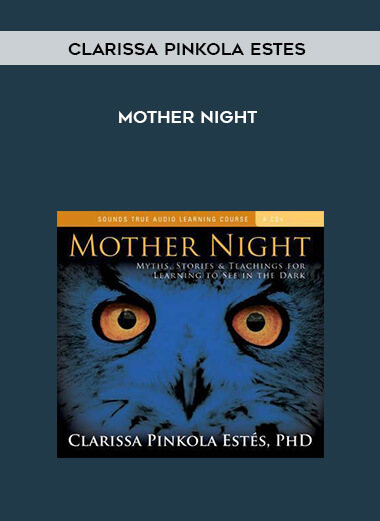 Clarissa Pinkola Estes - Mother Night digital download