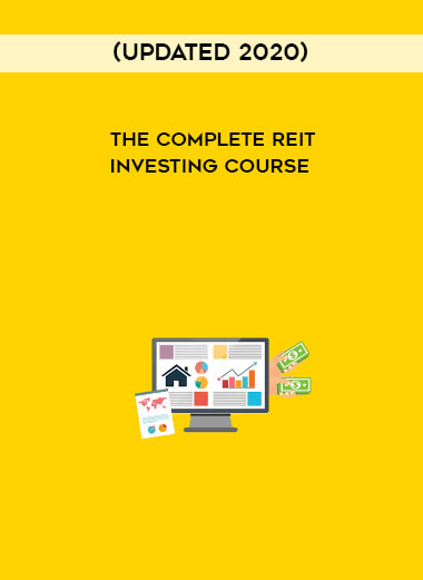 The Complete REIT Investing Course (Updated 2020) digital download