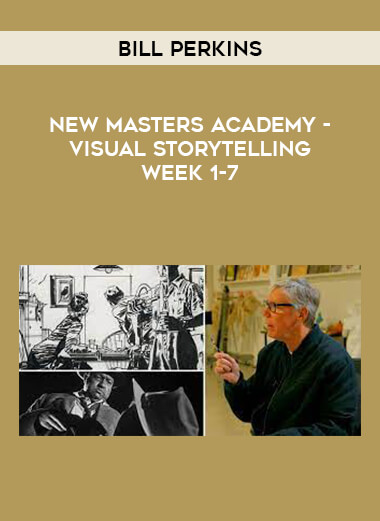 New Masters Academy - Visual Storytelling week 1-7 With Bill Perkins digital download