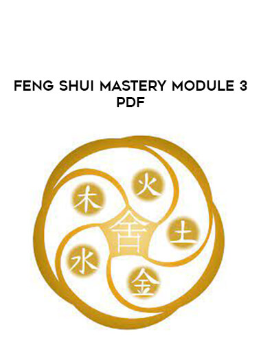 Feng Shui Mastery Module 3 PDF digital download