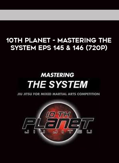 10th Planet - Mastering The System Eps 145 & 146 (720p) digital download