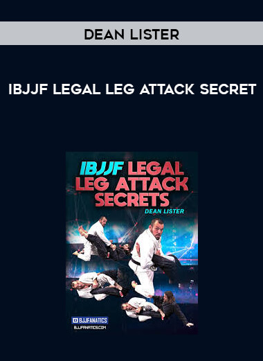 Dean Lister - IBJJF Legal Leg Attack Secret digital download