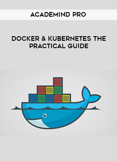 Academind Pro - Docker & Kubernetes The Practical Guide digital download