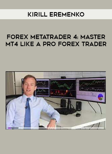 Forex MetaTrader 4: Master MT4 Like A Pro Forex Trader by Kirill Eremenko digital download