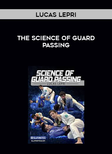Lucas Lepri - The Science of Guard Passing digital download