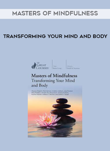 Masters of Mindfulness - Transforming Your Mind and Body digital download