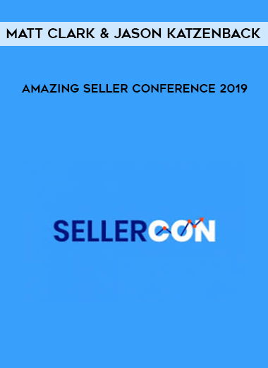 Matt Clark & Jason Katzenback - Amazing Seller Conference 2019 digital download