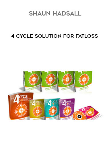 Shaun Hadsall - 4 Cycle Solution for Fatloss digital download
