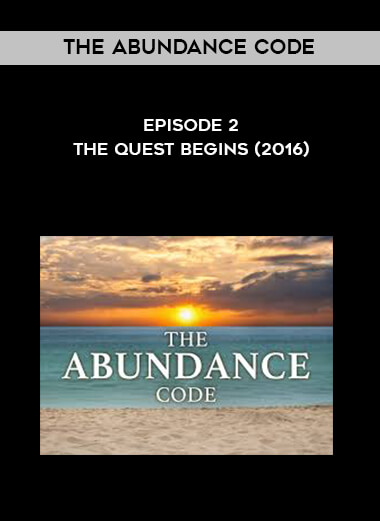 The Abundance Code - Episode 2 - The Quest Begins (2016) digital download