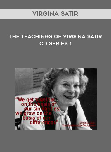 Virgina Satir - The Teachings of Virgina Satir CD Series 1 digital download