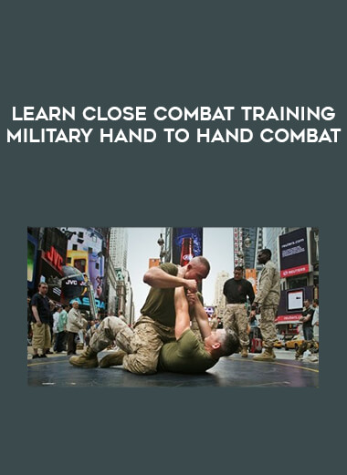 Learn Close Combat Training Military Hand To Hand Combat digital download