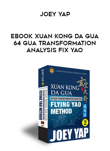 EBOOK Xuan Kong Da Gua 64 Gua Transformation Analysis Fix Yao Joey Yap digital download