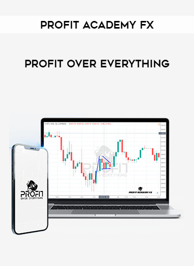 Profit Academy FX - PROFIT OVER EVERYTHING digital download