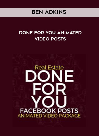Ben Adkins - Done For You Animated Video Posts digital download