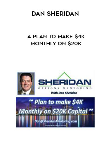 Dan Sheridan - A Plan To Make $4K Monthly On $20K digital download