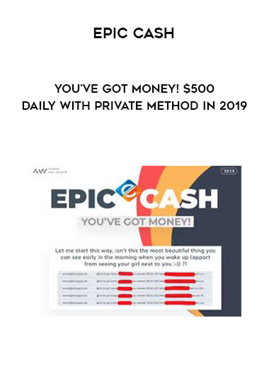 EPIC CASH - You’ve Got Money! $500 Daily With Private Method in 2019 digital download