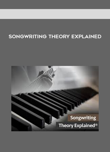 Songwriting Theory Explained digital download