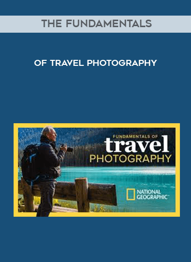 The Fundamentals of Travel Photography digital download