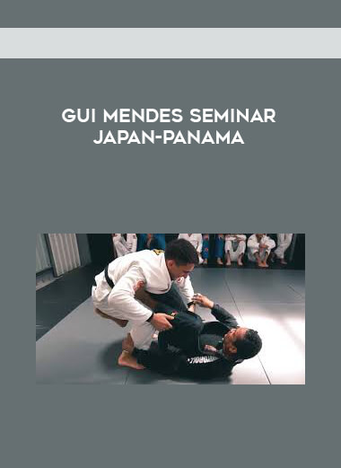 Gui Mendes Seminar Japan-Panama digital download