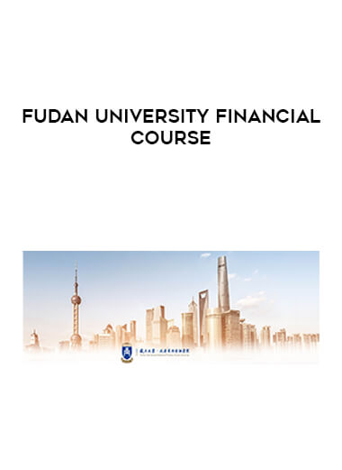 Fudan University Financial Course digital download