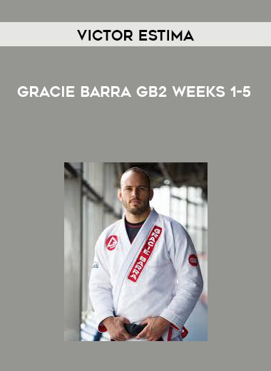 Gracie Barra GB2 by Victor Estima Weeks 1-5 digital download