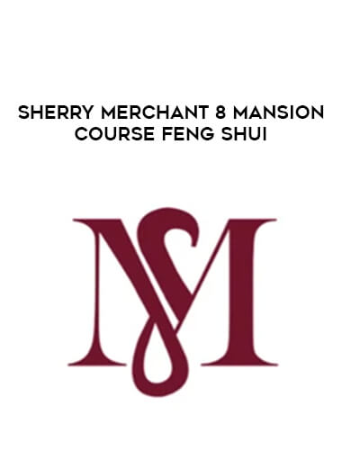sherry merchant 8 mansion course feng shui digital download