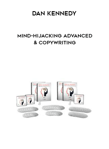 Dan Kennedy - Mind-HiJacking Advanced & Copywriting digital download