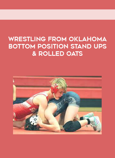 Wrestling from oklahoma bottom position standups & rolled outs digital download