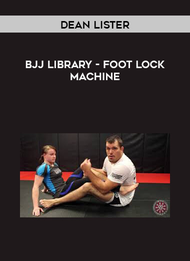 BJJLibrary - Dean Lister - Foot Lock Machine digital download