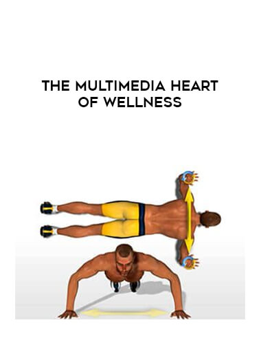 The Multimedia Heart Of Wellness digital download